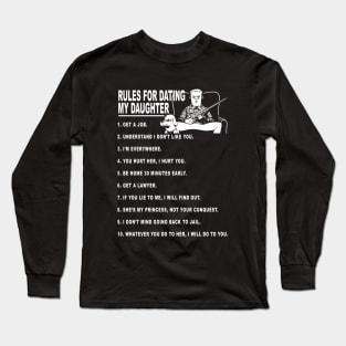 Rules Dating my Daughter Long Sleeve T-Shirt